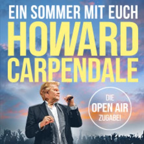 Howard Carpendale – EIN SOMMER MIT EUCH – 2026 - Gie�en - 23.08.2026 19:00