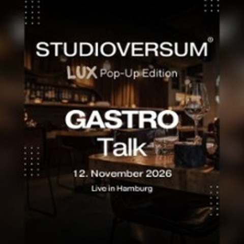 Studioversum� Gastro Talk - Moderatoren: Markus Eckert & Patrick Linke - HAMBURG - 12.11.2026 19:00