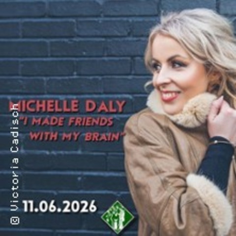 Michelle Daly - I Made Friends with my Brain - BERLIN - 11.06.2026 20:00
