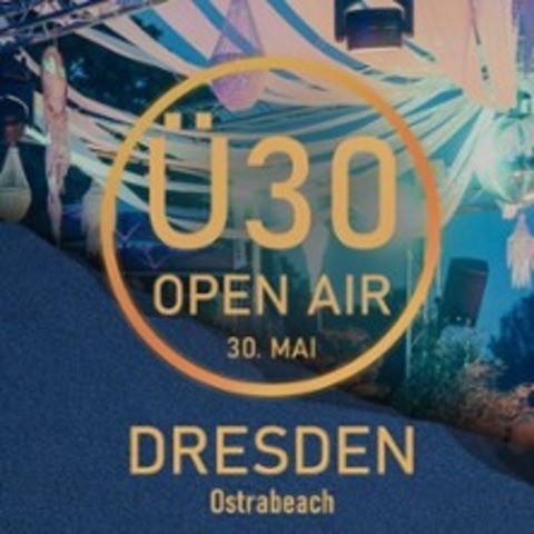 �30 Open Air im Ostrabeach Dresden - DRESDEN - 30.05.2026 19:00