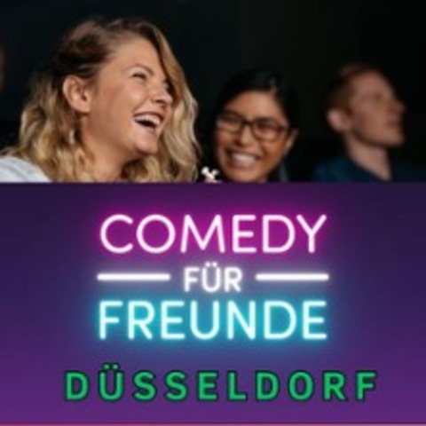 Comedy f�r Freunde - Profi-Testb�hne - D�SSELDORF - 19.05.2026 20:00