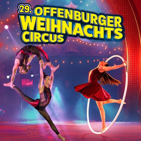 Offenburger Weihnachtscircus 2026/27 - Der 29. Offenburger Weihnachtscircus - Offenburg - 03.01.2027 20:00