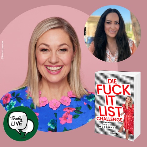 Ruth Moschners „Die Fuck-it-List-Challenge“: Ein Book-Talk zu mehr Selbstbestimmung! - Berlin - 04.06.2026 20:00