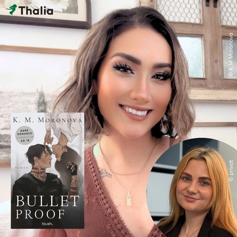 Dark Romance Booktalk mit K.M. Moronova zu „Bulletproof“ - N�rnberg - 31.08.2026 18:30