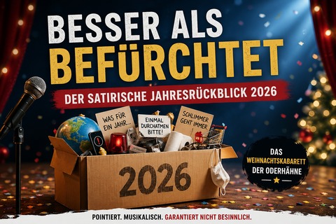 Besser als Bef�rchtet - Weihnachtskabarett 2026 - Frankfurt (Oder) - 16.12.2026 15:00
