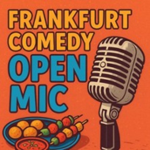 FRANKFURT COMEDY OPEN MIC - FRANKFURT AM MAIN - 22.05.2026 20:00