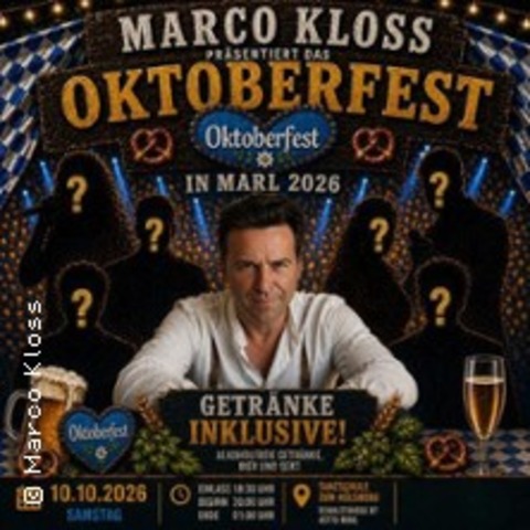 Marco Kloss pr�sentiert das Oktoberfest - MARL - 10.10.2026 20:00