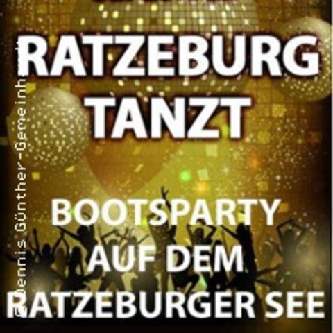 RATZEBURG TANZT - Bootsparty auf 2 Decks - RATZEBURG - 25.07.2026 18:00