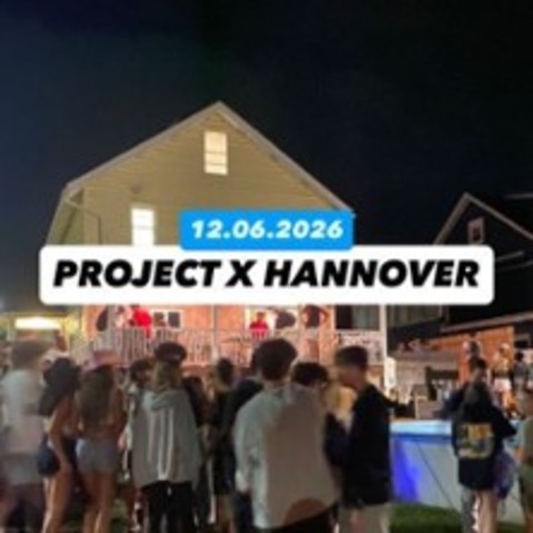 Project x Hannover - GARBSEN - 12.06.2026 18:00