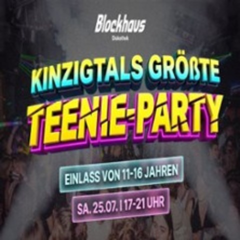 Kinzigtals Erste & Gr��te Teenie Party - Fischerbach, Haslach, Hofstetten - 25.07.2026 17:00