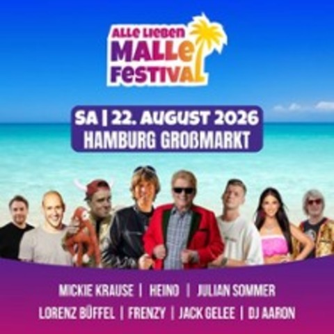ALLE lieben MALLE Festival - Mickie Krause, Heino, Julian Sommer, Oli.P uvm. - HAMBURG - 22.08.2026 13:00
