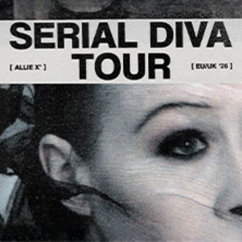Allie X - Serial Diva Tour EU/UK '26 - Berlin - 07.10.2026 20:00