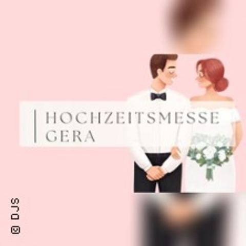Hochzeitsmesse Gera 2027 - GERA - 30.01.2027 11:00