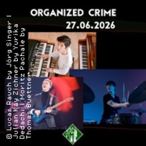Organized Crime - BERLIN - 27.06.2026 20:00