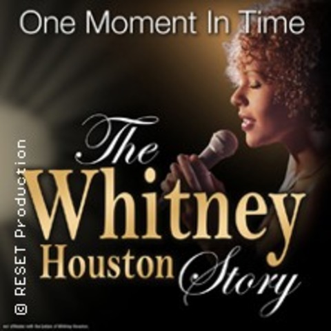 One Moment In Time - The Whitney Houston Story - BAD NAUHEIM - 13.03.2027 20:00
