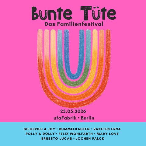 Bunte T�te - Das Familienfestival in Berlin - Berlin - 23.05.2026 12:00
