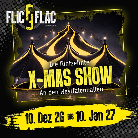 Flic Flac Dortmund - Die 15. X-MAS-Show - Dortmund - 09.12.2026 19:30