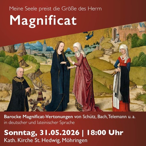Magnificat - Meine Seele preist die Gr��e des Herrn - Barocke Magnificat-Vertonungen in deutscher und lateinischer Sprache - Stuttgart - 31.05.2026 18:00