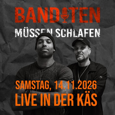 Banditen m�ssen schlafen - Banditen m�ssen schlafen - Frankfurt - 14.11.2026 20:00