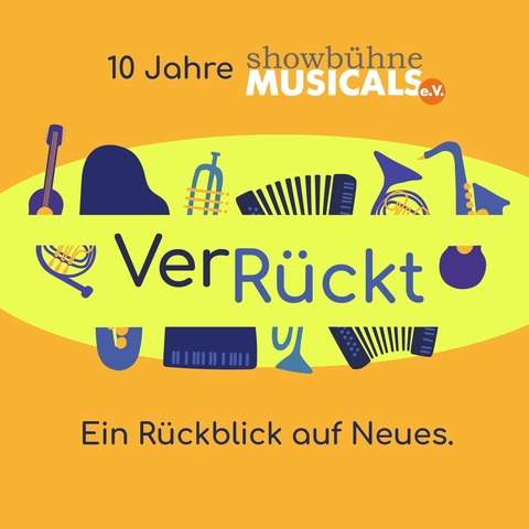 Showb�hne Musicals - VerR�ckt - Ein R�ckblick auf Neues. - Mainz - 03.10.2026 20:00