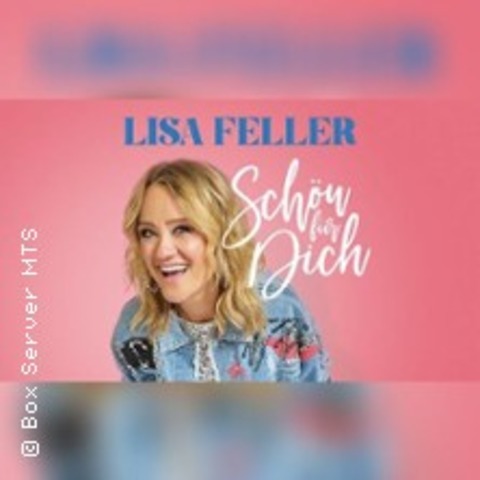 Lisa Feller - Sch�n f�r dich - H�xter - 21.05.2026 20:00