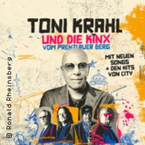 Toni Krahl und die KINX vom Prenzlauer Berg - Genau so war's TOUR - NEURUPPIN - 16.01.2027 19:30