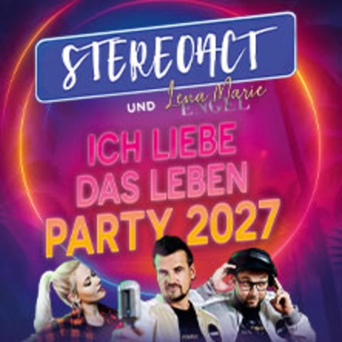 Stereoact feat. Lena Marie Engel - Ich liebe das Leben - Party 2027 - Schwerin - 29.05.2027 20:00