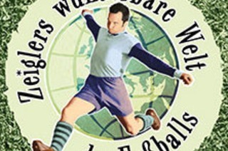 Zeiglers wunderbare Welt des Fu�balls - Immer Gl�ck ist K�nnen!