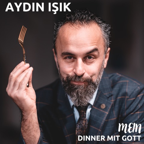 Aydin Isik - Mein Dinner mit Gott - Duisburg - 16.04.2027 20:00