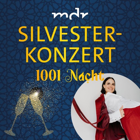 MDR-Silvesterkonzert - 1001 Nacht - Suhl - 31.12.2026 17:00