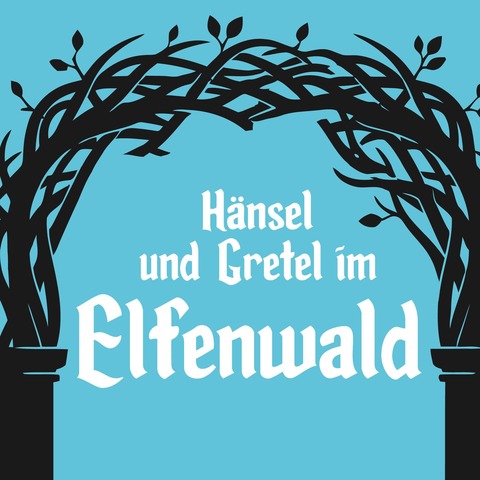 H�nsel und Gretel im Elfenwald - Leipzig - 16.01.2027 15:00
