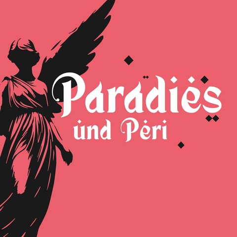 Paradies und Peri - Leipzig - 13.09.2026 18:00