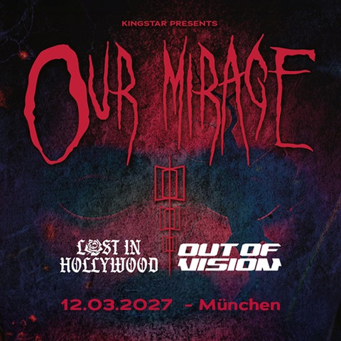 OUR MIRAGE - Live in M�nchen - M�nchen - 12.03.2027 19:30