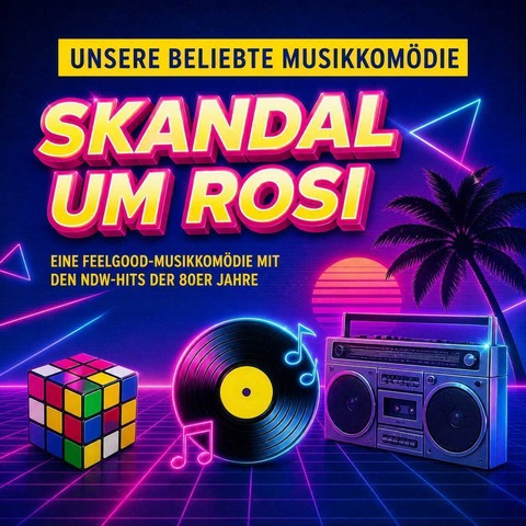 Skandal um Rosi - Deidesheim - 20.02.2027 17:00