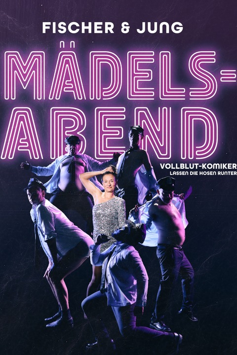 Fischer & Jung - M�delsabend - Theater-Comedy, Striptease und mehr - Greiz - 19.02.2027 20:00