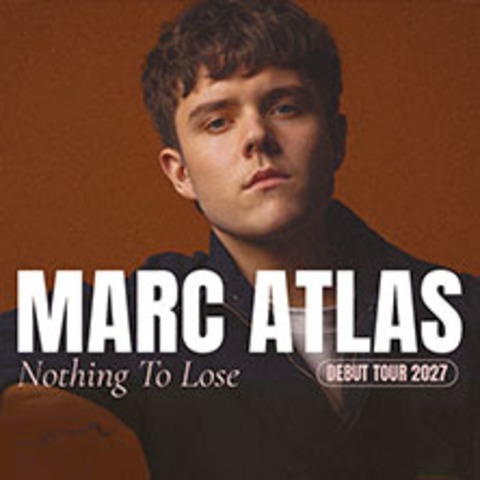 Marc Atlas - NOTHING TO LOSE – TOUR 2026 - Leipzig - 15.04.2027 20:00