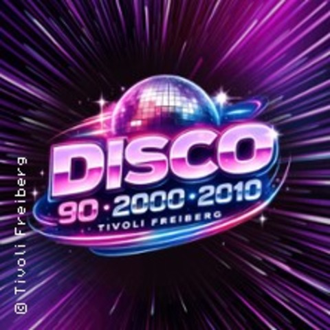 Disco 90 / 2000 / 2010 - FREIBERG - 05.12.2026 21:00