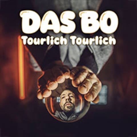 DAS BO - Tourlich Tourlich - 25 Jahre T�rlich T�rlich - Stuttgart - 18.10.2026 20:00