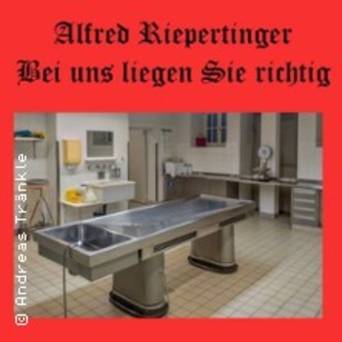 Leichenpr�parator Alfred Riepertinger - M�NCHEN - 25.06.2026 19:00