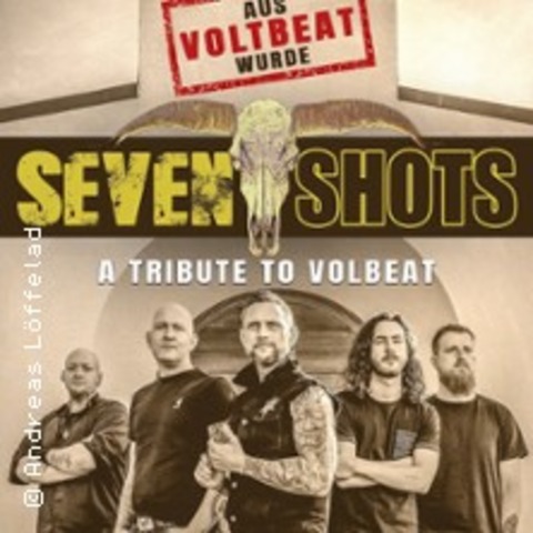 Seven Shots - Zeltb�hne - SCHWANDORF - 05.09.2026 19:30