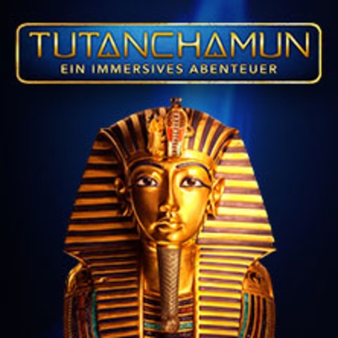 TUTANCHAMUN: Ein Immersives Abenteuer - HANNOVER - 27.05.2026 10:00