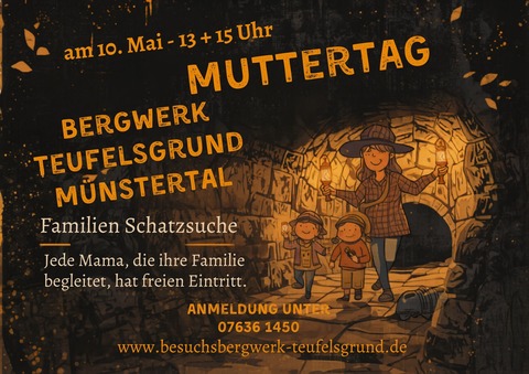 Muttertag im Bergwerk Teufelsgrund M�nstertal - M�nstertal - 10.05.2026 13:00
