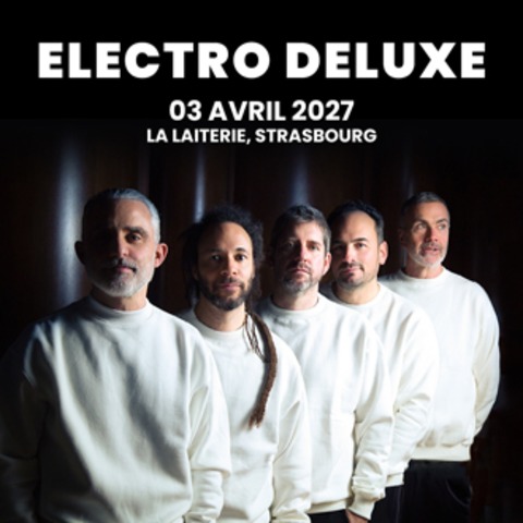 Electro Deluxe + Guest - Stra�burg - 03.04.2027 20:00