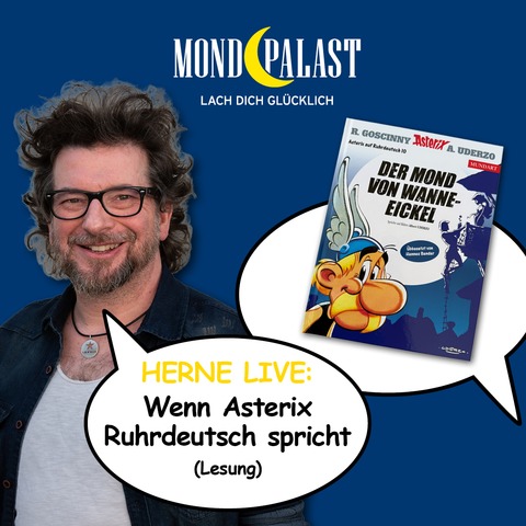 Asterix Abenteuer auf Ruhrdeutsch „Der Mond von Wanne-Eickel“ - Herne - 13.05.2026 18:00