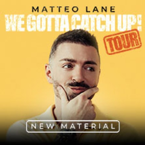 Matteo Lane - We Gotta Catch Up! - Hamburg - 22.05.2026 20:00