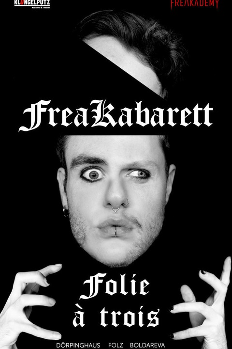 Freakabarett- Folie � trois - K�ln - 28.11.2026 20:30