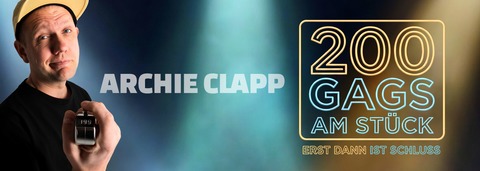 Archie Clapp - 200 Gags - erst dann ist Schluss - Pforzheim - 14.03.2027 19:00