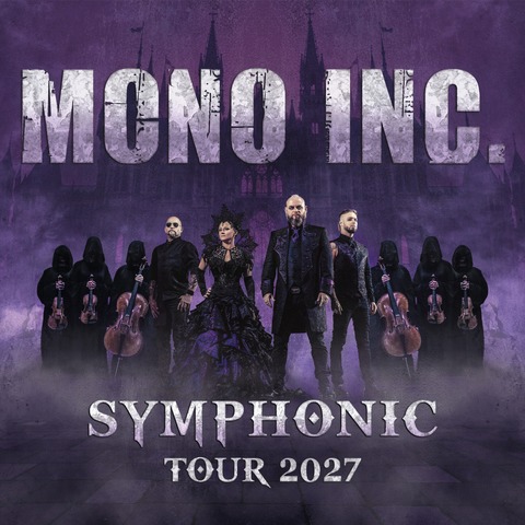 MONO INC. - Symphonic Tour - Frankfurt am Main - 07.05.2027 20:00