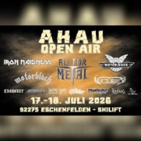 AHAU Open Air 2026 - ESCHENFELDEN - 17.07.2026 17:00