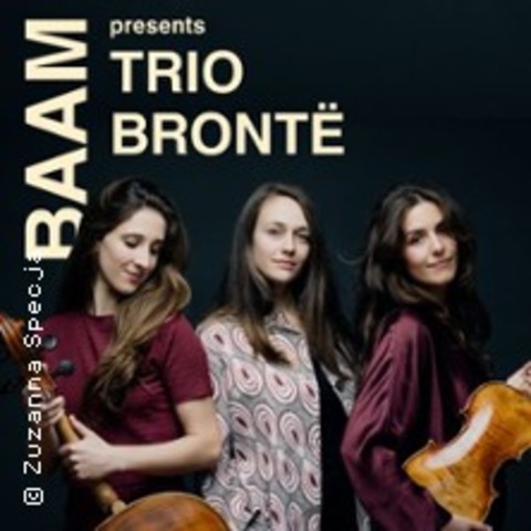BAAM presents Trio Bront� - Berlin - 02.07.2026 19:30